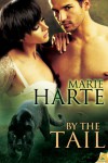 By the Tail - Marie Harte