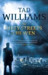 The Dirty Streets of Heaven  - Tad Williams