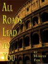 All Roads Lead To You - Harper Fox
