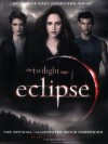 The Twilight Saga Eclipse: The Official Illustrated Movie Companion - Mark Cotta Vaz