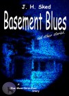 Basement Blues - J.H. Sked