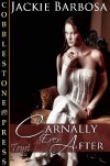 Carnally Ever After - Jackie Barbosa