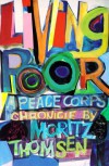 Living Poor: A Peace Corps Chronicle - Moritz Thomsen