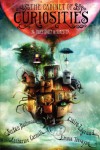 The Cabinet of Curiosities: 40 Tales Brief & Sinister - Emma Trevayne, Katherine Catmull, Stefan Bachmann, Claire Legrand