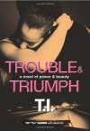 Trouble & Triumph - Tip "T.I." Harris, David Ritz