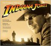 The Complete Making of Indiana Jones - J. W. Rinzler,  Laurent Bouzerau,  Foreword by Steven Spielberg,  Preface by George Lucas