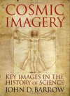 Cosmic Imagery: Key Images in the History of Science - John D. Barrow