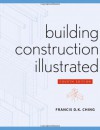 Building Construction Illustrated - Francis D.K. Ching