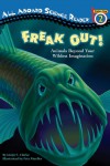 Freak Out!: Animals Beyond Your Wildest Imagination (All Aboard Science Reader: Station Stop 2) - Ginjer L. Clarke, Pete Mueller