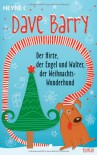 Der Hirte, der Engel und Walter, der Weihnachts-Wunderhund - Dave Barry