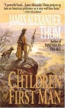 The Children of First Man - James Alexander Thom