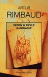 Sezon w piekle. Iluminacje - Arthur Rimbaud