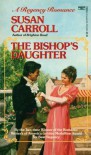 The Bishop's Daughter - Susan Carroll