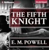 The Fifth Knight - E.M. Powell