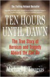 Ten Hours Until Dawn: The True Story of Heroism and Tragedy Aboard the Can Do - Michael J. Tougias