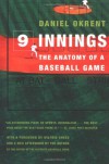 Nine Innings: The Anatomy of a Baseball Game - Daniel Okrent, Wilfrid Sheed