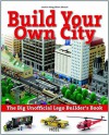 The Big Unofficial Lego Builder's Book: Build Your Own City - Joachim Klang, Lutz Uhlmann