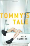 Tommy's Tale - Alan Cumming