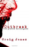 Outbreak: the Zombie Apocalypse - Craig Jones
