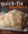 Quick-Fix Southern: Homemade Hospitality in 30 Minutes or Less - Rebecca Lang