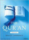 The Qur'an: A Biography - Bruce B. Lawrence, Michael Prichard