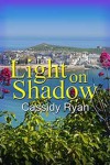 Light on Shadow - Cassidy Ryan