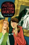 The Mystery of the Third Lucretia - Susan Runholt