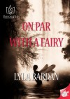 On Par with a Fairy - Lyla Bardan