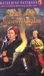 Rebels of the Heavenly Kingdom - Katherine Paterson