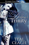 Destiny's Trinity - Teal Ceagh