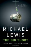 The Big Short: Inside the Doomsday Machine - Michael Lewis