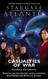 STARGATE ATLANTIS: Casualties of War - Elizabeth Christensen