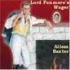 Lord Fenmore's Wager - Alissa Baxter