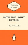 How the Light Gets In: Popular Penguins - M.J. Hyland