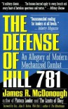 Defense of Hill 781: An Allegory of Modern Mechanized Combat - James R. McDonough, John R. Galvin