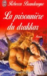 La Prisonnière du Drakkar - Rebecca Brandewyne