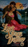 Love's Savage Destiny - Melissa Bowersock