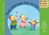 Three Little Bears Play All Day: Brand New Readers - David Martin