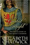 The Greatest Knight  - Elizabeth Chadwick