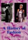 A History of Fashion in the 20th Century - Gertrud Lehnert