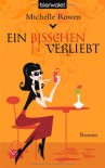 Ein bisschen verliebt (Immortality Bites, Book 2) - Michelle Rowen