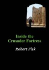 Inside The Crusader Fortress - Robert Fisk