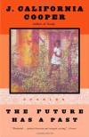 The Future Has a Past: Stories - J. California Cooper
