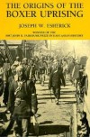 The Origins of the Boxer Uprising - Joseph W. Esherick