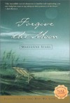 Forgive the Moon - Maryanne Stahl