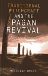 Traditional Witchcraft and the Pagan Revival: A Magical Anthropology - Suzanne Ruthven