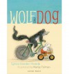 Wolf and Dog (Gecko Press Titles) - Sylvia Vanden Heede, Marije Tolman