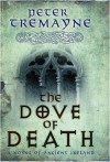 The Dove of Death - Peter Tremayne