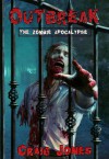 Outbreak The Zombie Apocalypse - Craig Jones