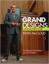 Grand Designs Handbooks: The Blueprint for Building Your Dream Home - Kevin McCloud